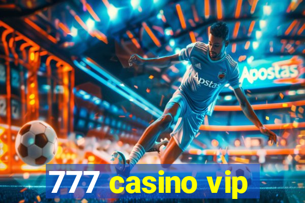 777 casino vip